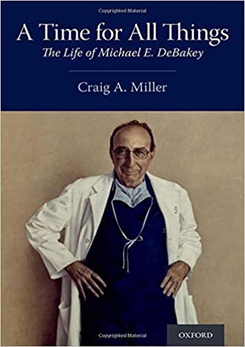 Cover of A Time for All Things: The Life of Michael DeBakey with image of DeBakey in lab coat and surgical mask