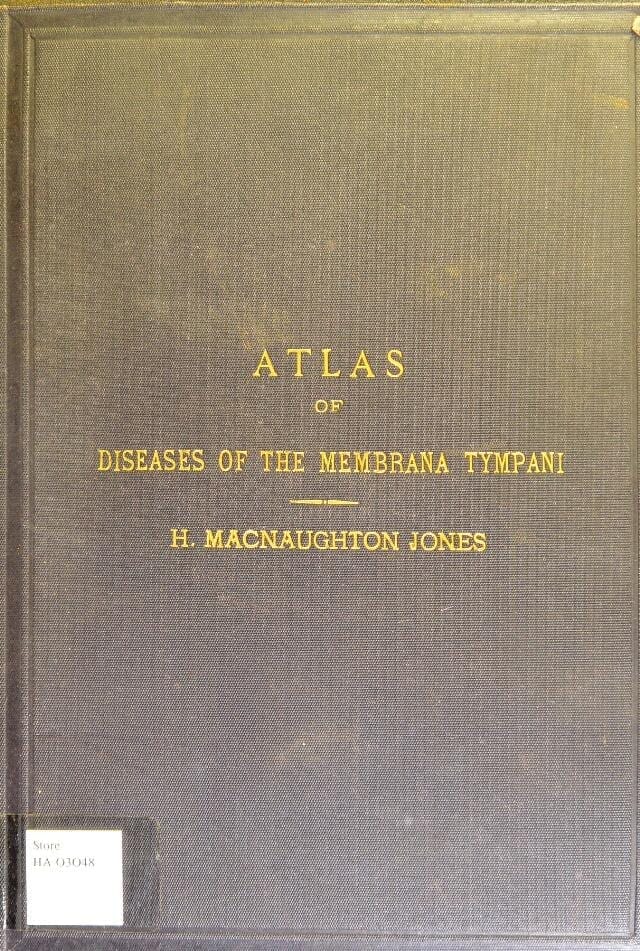 Original front cover of Atlas of Diseases of the Membrana Tympani