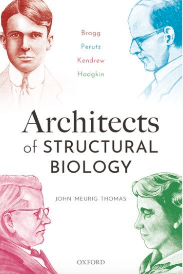 Cover of Architects of Structural Biology with portraits of Bragg, Perutz, Kendrew, and Hodgkin
