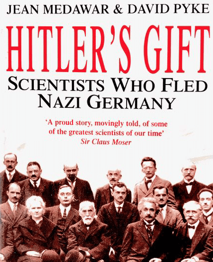 Cover of Hitler’s Gift: Scientists Who Fled Nazi Germany