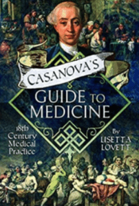 Cover of Casanova’s Guide to Medicine by Lisetta Lovett. Portrait of Casanova with paintings of groups of people.