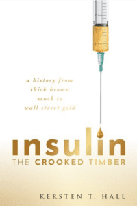Cover of Insulin - The Crooked Timber by Kersten T. Hall for this book review. Syringe deposting golden drop onto title.