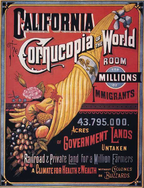 Illustration of cornucopia with text reading "California / the Cornucopia of the World / Room for millions of Immigrants / 43.795.000. Acres of Government Lands / Untaken / Railroad & Private Land for a Million Farmers / Climate for Health & Wealth without Cyclones or Blizzards"